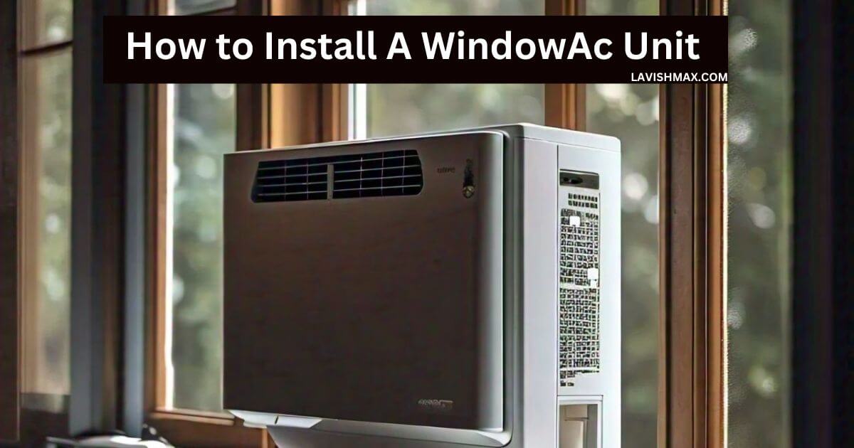 How To Install Window Ac Unit